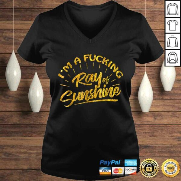 I’m A Fucking Ray Of Sunshine Sarcastic Gold FonShirt