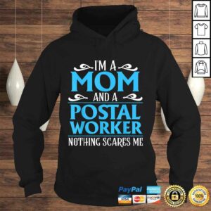 I'm A Mom And A Postal Worker Nothing Scares Me Shirt Gift 3 Im A Mom And A Postal Worker Nothing Scares Me Shirt Gift 4