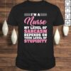 I’m A Nurse My Level Of Sarcasm Depends Funny Nurse Gift TShirt