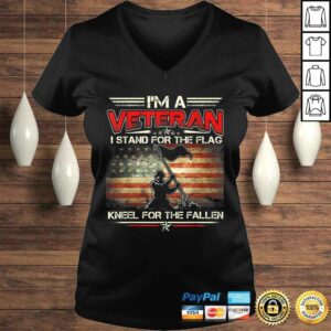 I’m A Veteran Stand For The Flag Kneel For The Fallen Shirt