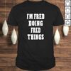 Im Fred Doing Fred Things Funny First Name Shirt
