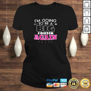 I'm Going To Be A Big Cousin Again Shirt Cousins Gifts Girls 2 Im Going To Be A Big Cousin Again Shirt Cousins Gifts Girls 3
