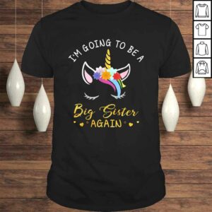 I’m Going To Be A Big Sister Again Unicorn Shirt for Girls I’m Going To Be A Big Sister Again Unicorn Shirt for Girls