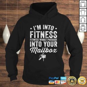 I'm Into Fitness Whole Package Into Mailbox Shirt Postman 3 Im Into Fitness Whole Package Into Mailbox Shirt Postman 4