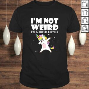 I’m Not Weird I’m Limited Edition Unicorn Tee T-Shirt I’m Not Weird I’m Limited Edition Unicorn Tee T-Shirt