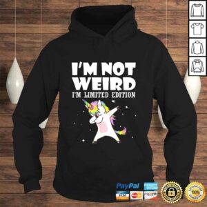 I'm Not Weird I'm Limited Edition Unicorn Tee T-Shirt 3 Im Not Weird Im Limited Edition Unicorn Tee T Shirt 4