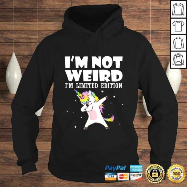 I’m Not Weird I’m Limited Edition Unicorn Tee T-Shirt