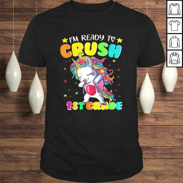 I’m Ready To Crush 1st Grade Shirt Dabbing Unicorn Kids