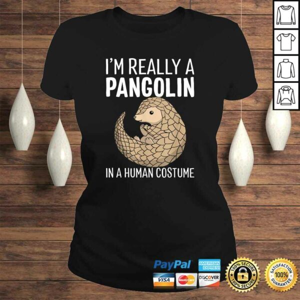 I’m Really A Pangolin In A Human Costume Halloween TShirt