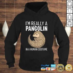 I'm Really A Pangolin In A Human Costume Halloween TShirt 3 Im Really A Pangolin In A Human Costume Halloween TShirt 4
