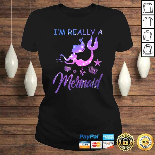 Im Really a Mermaid Shirt Funny Mermaid Costume Outfit