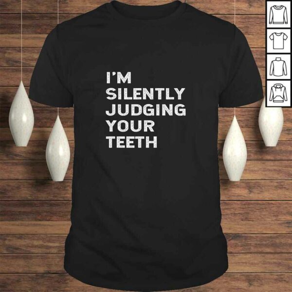 I’m Silently Judging Your Teeth Funny Dentist Dental Surgeon V-Neck T-Shirt