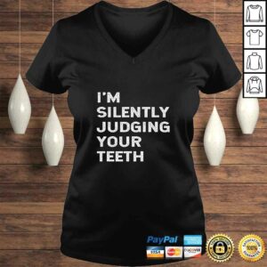 I’m Silently Judging Your Teeth Funny Dentist Dental Surgeon V-Neck T-Shirt