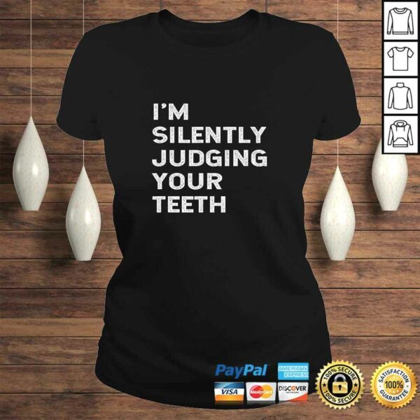 I’m Silently Judging Your Teeth Funny Dentist Dental Surgeon V-Neck T-Shirt