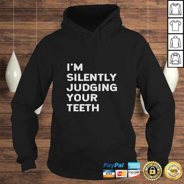 I’m Silently Judging Your Teeth Funny Dentist Dental Surgeon V-Neck T-Shirt