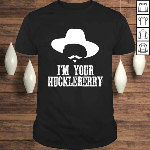 I’m Your Huckleberry Shirt Men Women Kids Western Shirt