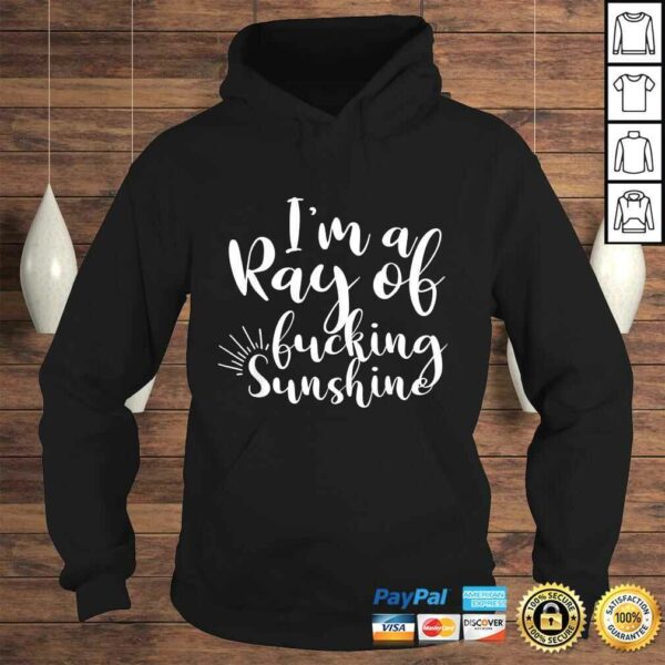 I’m a ray of Fucking Sunshine Funny AdulTShirt