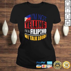 Im not yelling Im A Filipino Shirt Philippines Shirt Gift 2 Im not yelling Im A Filipino Shirt Philippines Shirt Gift 3