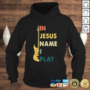 In Jesus Name I Play Guitar Shirt For Guitar Lover Tee 3 In Jesus Name I Play Guitar Shirt For Guitar Lover Tee 4