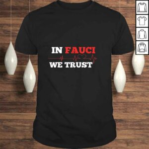 In fauci we trusTShirt In fauci we trusTShirt