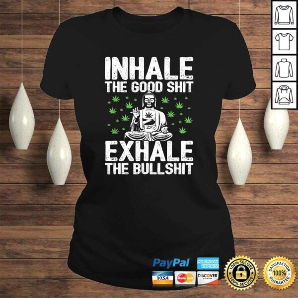 Inhale the Good Shit  Buddha Smoking Weed  Funny Stoner Gift Top