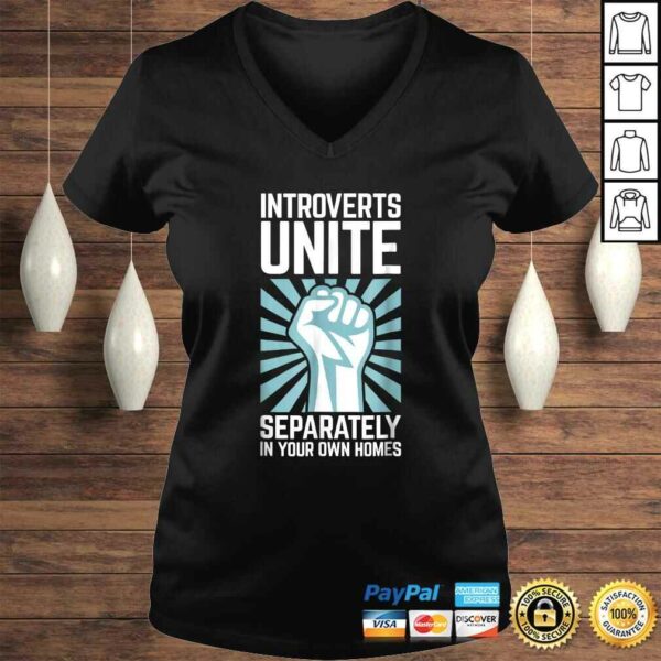 Introverts Unite Separately in your Own Homes T-shirt