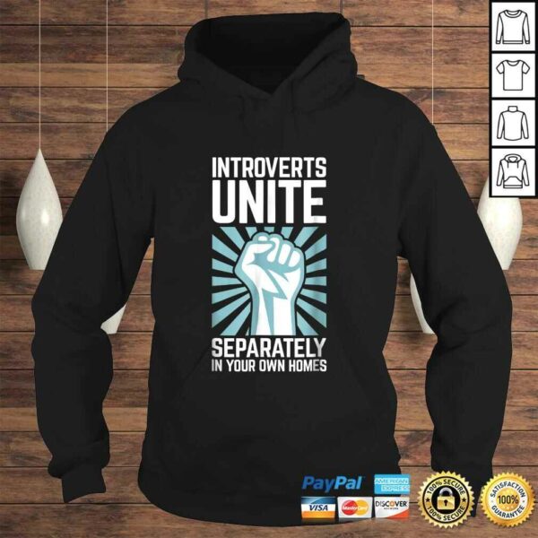 Introverts Unite Separately in your Own Homes T-shirt