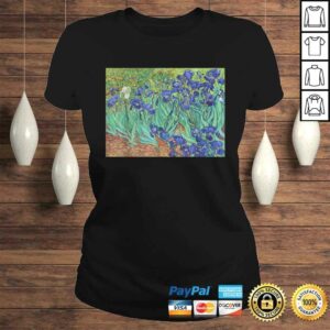 Irises Vincent van Gogh PostImpressionism Art Painting Tee Shirt 2 Irises Vincent van Gogh PostImpressionism Art Painting Tee Shirt 3