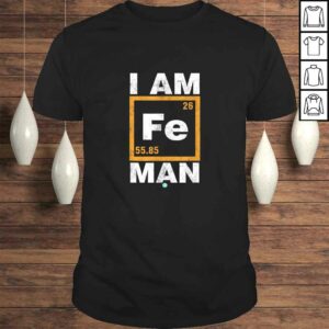 Iron (Fe) Man Shirt Funny Periodic ElemenShirt TShirt Iron (Fe) Man Shirt Funny Periodic ElemenShirt TShirt