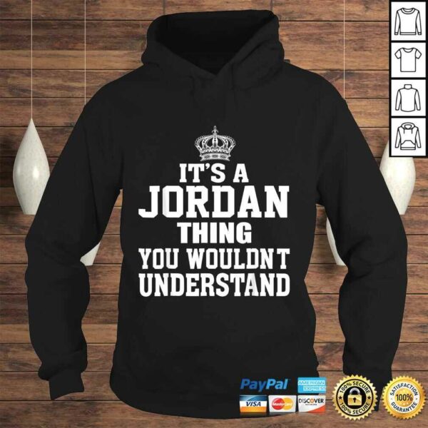 It’s A Jordan Thing You Wouldn’t Understand Funny Gift TShirt