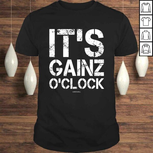 It’s Gainz O’clock – Its Gains Oclock Funny WorkouShirts