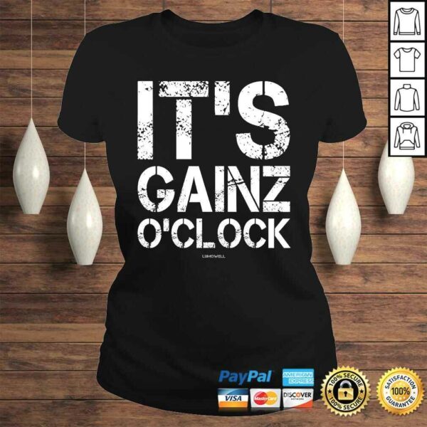 It’s Gainz O’clock – Its Gains Oclock Funny WorkouShirts