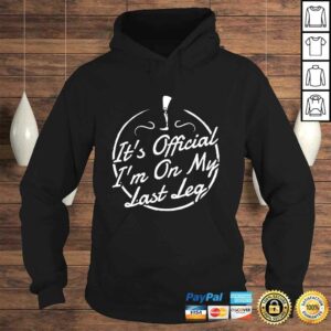It's Official I'm On My Last Leg Shirt - AmpuTShirt 3 Its Official Im On My Last Leg Shirt AmpuTShirt 4