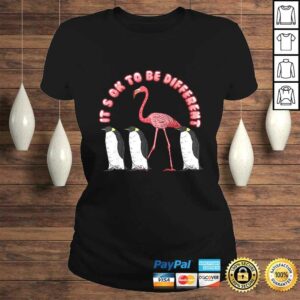 Its Ok To Be Different Funny Sayings Flamingo Penguin T-shirt 2 Its Ok To Be Different Funny Sayings Flamingo Penguin T shirt 3