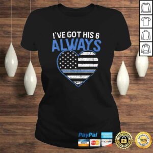 Ive got his 6 police girlfriend or police wife Shirt 2 Ive got his 6 police girlfriend or police wife Shirt 3