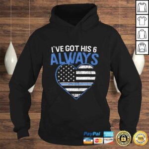 Ive got his 6 police girlfriend or police wife Shirt 3 Ive got his 6 police girlfriend or police wife Shirt 4