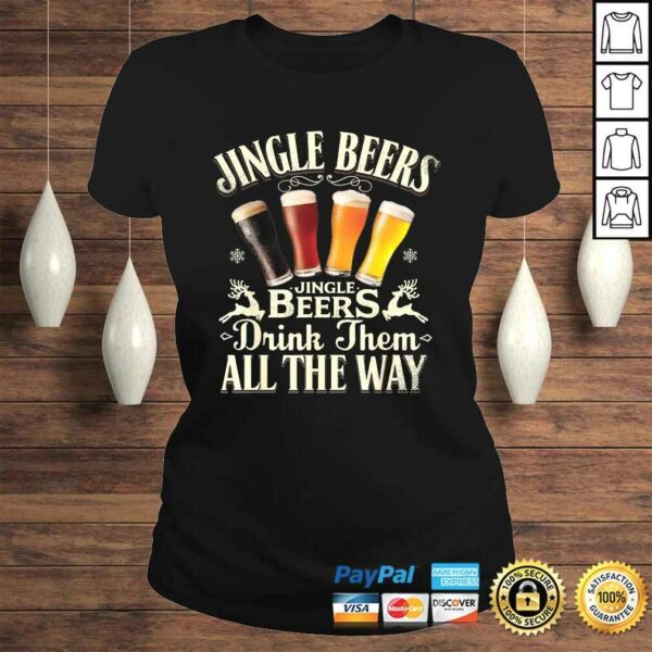 Jingle Beers Drink Them All The Way Funny Drinking Christmas TShirt