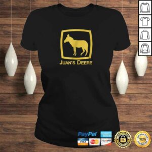 Juan's Deere Funny Immigration Novelty Parody TShirt 2 Juans Deere Funny Immigration Novelty Parody TShirt 3