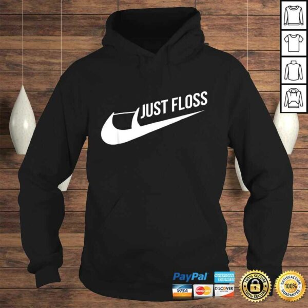 Just Floss Shirt Funny Dental Office Dental Hygienist Tee