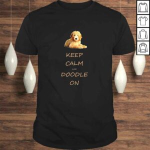 Keep Calm and Doodle On Goldendoodle TShirt 1