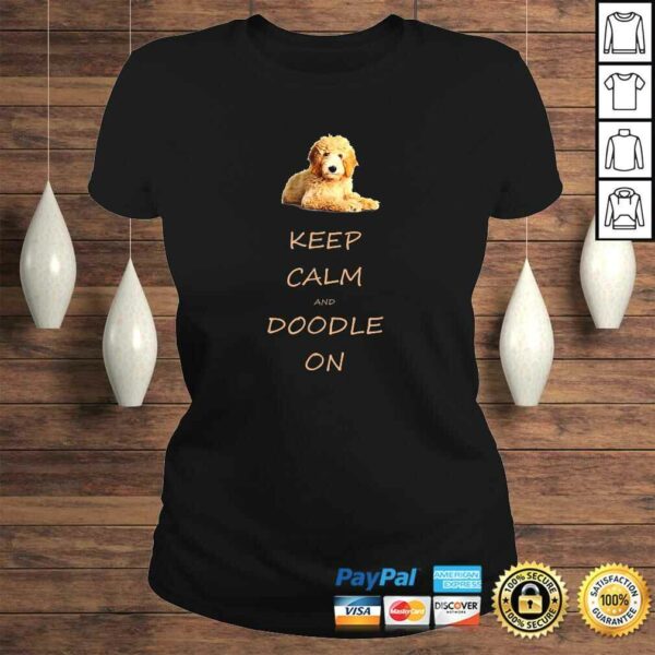 Keep Calm and Doodle On Goldendoodle TShirt