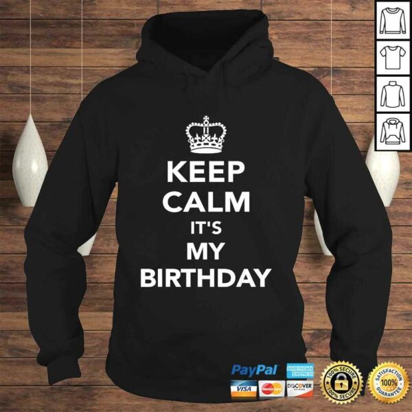 Keep calm it’s my birthday TShirt