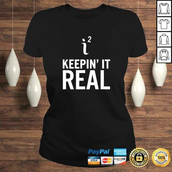 Keepin’ It Real Funny Math Tee T-Shirt