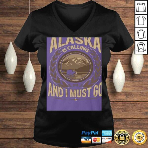 KeyVic Alaska is Calling and I Must Go Shirt – Vneck Shirt – Hoodie – SweaShirt