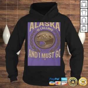 KeyVic Alaska is Calling and I Must Go Shirt - Vneck Shirt - Hoodie - SweaShirt 3 KeyVic Alaska is Calling and I Must Go Shirt Vneck Shirt Hoodie SweaShirt 4