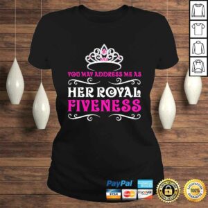 Kids 5 Year Old Princess Birthday Party Royal Fiveness 5th Tee Shirt 2 Kids 5 Year Old Princess Birthday Party Royal Fiveness 5th Tee Shirt 3