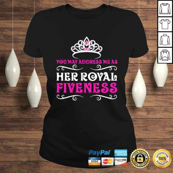 Kids 5 Year Old Princess Birthday Party Royal Fiveness 5th Tee Shirt