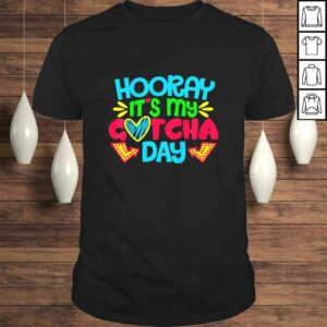 Kids Hooray Its My Gotcha Day Welcome Children Adoption TShirt