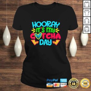 Kids Hooray Its My Gotcha Day Welcome Children Adoption TShirt 2 Kids Hooray Its My Gotcha Day Welcome Children Adoption TShirt 3