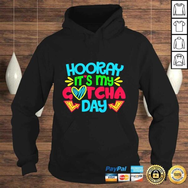 Kids Hooray Its My Gotcha Day Welcome Children Adoption TShirt